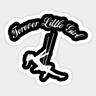 Forever little girl Sticker